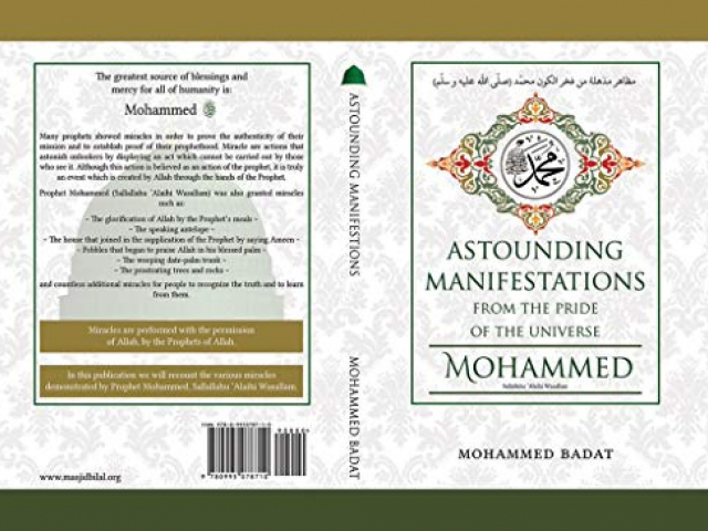 Astounding Manifestations From the Pride of the Universe Mohammed (Peace Be Upon Him)